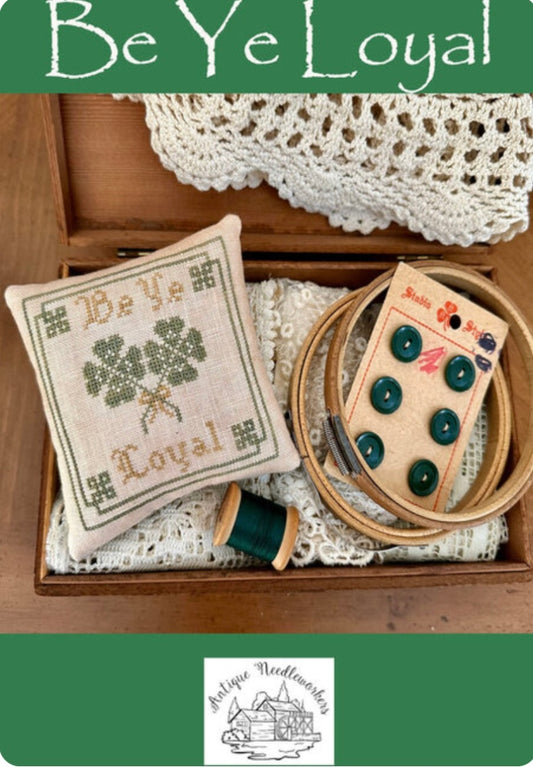 Antique Needleworkers - Be Ye Loyal