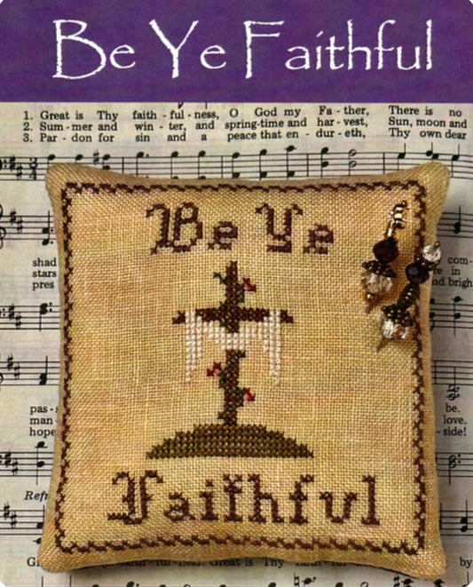 Antique Needleworkers - Be Ye Faithful